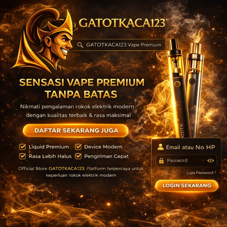 GATOTKACA123 Link Akses Resmi GATOTKACA123 menyediakan berbagai pilihan solusi vape premium dengan teknologi modern, rasa maksimal, serta proses pemesanan yang cepat dan praktis. Daftar sekarang dapatkan penwaran terbaik hari ini! — Min Depo Rp10.000